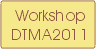 DTMA workshop 2011
